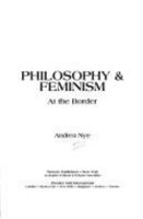Feminist Impact on the Arts and Sciences Series: Philosophy and Feminism 0805797785 Book Cover