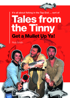 Tales from the Tinny : Get a Mullet Up Ya! 0733330401 Book Cover