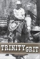 Trinity Grit 1492343137 Book Cover