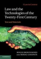 Law and the Technologies of the Twenty-First Century: Text and Materials 0521186242 Book Cover