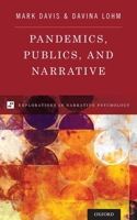 Pandemics, Publics, and Narrative 0190683767 Book Cover