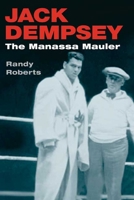 Jack Dempsey, the Manassa Mauler 039417660X Book Cover