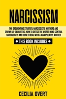 Narcissism: 2 Books in 1 - The Gaslighting Strategy, Narcissistic Mothers and Grown up Daughters. How to detect the worst mind control Narcissist's and how to deal with manipulative Mother B085RRGNC8 Book Cover