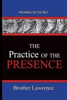 The Practice Of The Presence: Pathways To The Past 1951497414 Book Cover