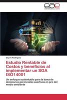 Estudio Rentable de Costos y Beneficios Al Implementar Un Sga Iso14001 3848460882 Book Cover