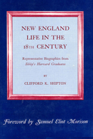 New England Life in the 18th Century (Sibley's Harvard Graduates) 0674612515 Book Cover