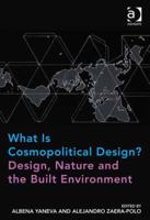What Is Cosmopolitical Design? Design, Nature and the Built Environment 1472452259 Book Cover