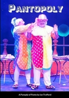 A Pantopoly- Favourite Pantomimes for Modern Times: Panto to Perform or Peruse 131230779X Book Cover