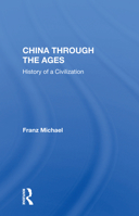 China Through the Ages: History of a Civilization 0865317267 Book Cover