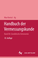 Handbuch Der Vermessungskunde: Band 2a: Geod�tische Astronomie 3476991407 Book Cover