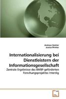 Internationalisierung bei Dienstleistern der Informationsgesellschaft: Zentrale Ergebnisse des BMBF-geförderten Forschungsprojektes Interdig 3639249011 Book Cover