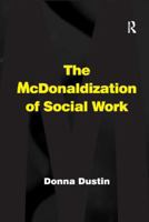 The McDonaldization of Social Work 1138264385 Book Cover