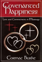 Covenanted Happiness: Love and Commitment in Marriage 0898703131 Book Cover