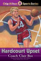 Hardcourt Upset (Chip Hilton Sports Series, Vol 15) 0805420940 Book Cover