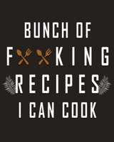 Bunch of F King Recipes I Can Cook: Black Recipe Book Planner Journal Notebook Organizer Gift Favorite Family Serving Ingredients Preparation Bake Time Instructions Reviews Mom Kitchen Notes Ideas 8x1 1691066850 Book Cover