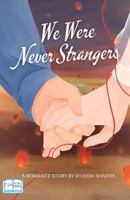 We Were Never Strangers B0GZC954RP Book Cover