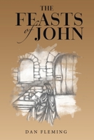 The Feasts of John 166426812X Book Cover