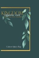 Kingdom Entrepreneurs Journal: Pray, Practice, Prosper B087L8D7R8 Book Cover