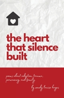 The heart that silence built 164969878X Book Cover