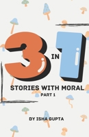 3 in 1 stories with moral part 1 B0CTBSQFZB Book Cover