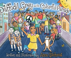 Daffodil Grey and the Colorful Parade 1733246967 Book Cover