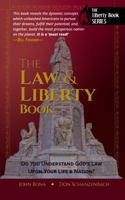 The Law and Liberty Book: Do You Understand God's Law Upon Your Life and Nation? (The Liberty Book Series) 0997886870 Book Cover