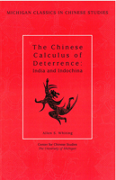 The Chinese Calculus of Deterrence: India and Indochina 0472969005 Book Cover