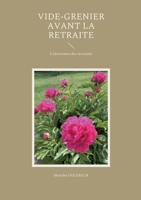 Vide-grenier avant la retraite: L'inventaire des ressentis 2322413925 Book Cover