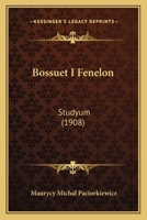Bossuet I Fenelon: Studyum (1908) 1167533569 Book Cover