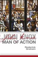 John Knox: Man of Action 0861537157 Book Cover