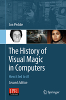 The History of Visual Magic in Computers: How It Led to AI 1447175522 Book Cover
