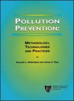 Pollution Prevention: Methodology, Technologies and Practices 081690782X Book Cover