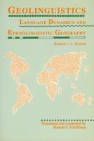 Geolinguistics Language Dynamics and Ethnolinguistic Geography 0776603116 Book Cover
