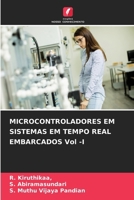 MICROCONTROLADORES EM SISTEMAS EM TEMPO REAL EMBARCADOS Vol -I (Portuguese Edition) 6207591607 Book Cover