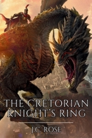 The Cretorian Knight's Ring B0GWJSYDR5 Book Cover