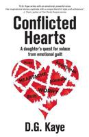 Conflicted Hearts: A Daughter's Quest for Solace from Emotional Guilt 0992097428 Book Cover