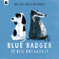 Blue Badger and the Big Breakfast 071126757X Book Cover