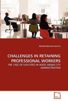 Challenges in Retaining Professional Workers 3639313623 Book Cover