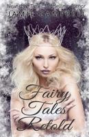 Fairy Tales Retold 1500805823 Book Cover