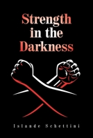 Strength in the Darkness 1665515589 Book Cover