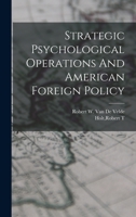Strategic Psychological Operations And American Foreign Policy 1015946151 Book Cover