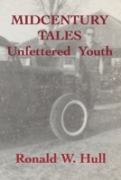 Midcentury Tales: Unfettered Youth 1647199522 Book Cover