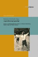 Jugendbewegt Gepragt: Essays Zu Autobiographischen Texten Von Werner Heisenberg, Robert Jungk Und Vielen Anderen 3847100041 Book Cover