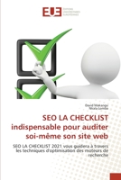 SEO LA CHECKLIST indispensable pour auditer soi-même son site web: SEO LA CHECKLIST 2021 vous guidera à travers les techniques d'optimisation des moteurs de recherche 6203414697 Book Cover