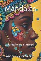 Mandalas: Cultura Africana e Indígenas (Portuguese Edition) B0FRFSLZL5 Book Cover