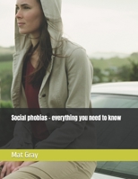 Social phobias - everything you need to know B0BW2PWSXS Book Cover