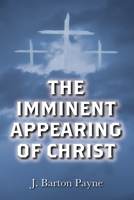 The Imminent Appearing of Christ 1725295172 Book Cover