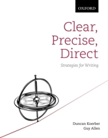 Clear, Precise, Direct: Strategies for Writing 0199006407 Book Cover