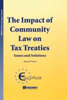 The Impact of Community Law on Tax Treaties - Issues and Solutions 9041198601 Book Cover