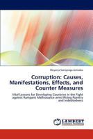 Corruption: Causes, Manifestations, Effects, and Counter Measures 3848430592 Book Cover